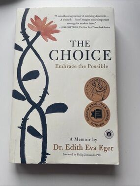Choice : Embrace the Possible by Edith Eva Eger (2018, Trade Paperback)